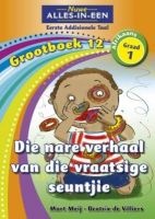 Die Nare Verhaal Van Die Vraatsige Seuntjie: Gr 1: Grootboek 12 (Afrikaans, Paperback) - Mart Meij Photo