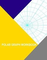 Polar Graph Workbook - Index 10 Degree and 1 Inch Radials (Paperback) - Thor Wisteria Photo