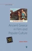Ancient Greece in Film and Popular Culture (Paperback, 2nd Revised edition) - Gideon Nisbet Photo