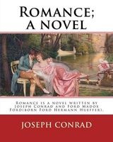 Romance; A Novel. by -  and Ford Madox Hueffer: Romance Is a Novel Written by  and Ford Madox Ford(born Ford Hermann Hueffer). (Paperback) - Joseph Conrad Photo