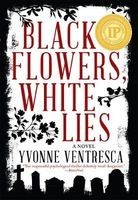 Black Flowers, White Lies (Hardcover) - Yvonne Ventresca Photo