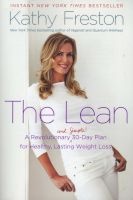 The Lean - A Revolutionary (and Simple!) 30-Day Plan for Healthy, Lasting Weight Loss (Paperback, First Trade Paper Edition) - Kathy Freston Photo