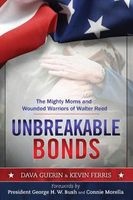 Unbreakable Bonds - The Mighty Moms and Wounded Warriors of Walter Reed (Hardcover) - Dava Guerin Photo