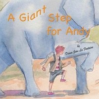 A Giant Step for Andy (Paperback) - Diana Jean La Fontaine Photo