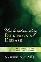 Understanding Parkinson's Disease - An Introduction for Patients and Caregivers (Paperback) - Naheed S Ali Photo