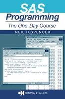 SAS Programming - The One-Day Course (Paperback) - Neil H Spencer Photo