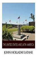The United States and Latin America (Paperback) - John Holladay Latan e Photo