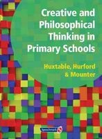 Creative and Philosophical Thinking in Primary School - Developing Creative and Philosophical Thinking in the Everyday Classroom (Spiral bound, 1st New edition) - Marie Huxtable Photo