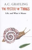 The Mystery of Things (Paperback, New ed) - A C Grayling Photo