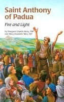 Saint Anthony of Padua - Fire & Light (Paperback) - Margaret Charles Kerry Photo