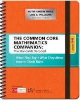 The Common Core Mathematics Companion - The Standards Decoded, Grades 6-8 : What They Say, What They Mean, How to Teach Them (Spiral bound) - Ruth Harbin Miles Photo