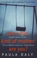 Just What Kind of Mother are You? (Paperback) - Paula Daly Photo