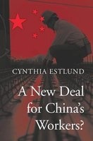 A New Deal for China's Workers? (Hardcover) - Cynthia Estlund Photo