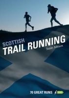 Scottish Trail Running - 70 Great Runs (Paperback) - Susie Allison Photo