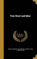 Your Heart and Mine (Hardcover) - Charles Franklin 1866 Wimberly Photo