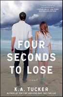 Four Seconds to Lose - A Novel (Paperback) - K A Tucker Photo