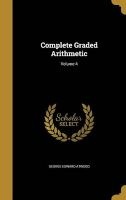 Complete Graded Arithmetic; Volume 4 (Hardcover) - George Edward Atwood Photo