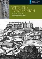 With Thy Towers High - Stirling Castle: The Archaeology of a Castle and a Palace (Paperback) - Gordon Ewart Photo