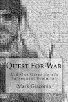 Quest for War - And One Green Beret's Subsequent Evolution (Paperback) - Mark Giaconia Photo