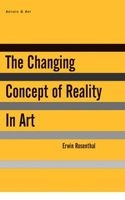 The Changing Concept of Reality in Art (Hardcover) - Erwin Rosenthal Photo