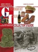 G.I. Collector's Guide, Volume 2 - U.S. Army European Theater of Operations Collector Guide (Hardcover) - Henri Paul Enjames Photo