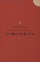 Die Behoue Huis - 'n Keur Uit Die Kortverhale Van Abraham H. De Vries (Afrikaans, Paperback) - Abraham H De Vries Photo