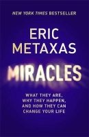 Miracles - What They are, Why They Happen, and How They Can Change Your Life (Paperback) - Eric Metaxas Photo