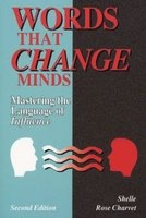 Words That Change Minds - Mastering the Language of Influence (Paperback, 2nd Revised edition) - Shelle Rose Charvet Photo