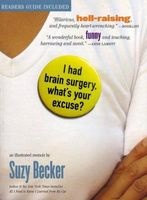 I Had Brain Surgery, What's Your Excuse? (Paperback) - Suzy Becker Photo