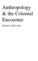 Anthropology and the Colonial Encounter (Paperback) - Talal Asad Photo
