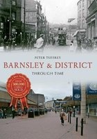 Barnsley & District Through Time (Paperback) - Peter Tuffrey Photo