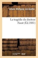 La Tragedie Du Docteur Faust (French, Paperback) - Johann Wolfgang Von Goethe Photo