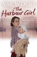 The Harbour Girl (Paperback) - Val Wood Photo