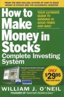 How to Make Money in Stocks Complete Investing System - Your Ultimate Guide to Winning in Good Times and Bad! (Paperback) - William ONeil Photo