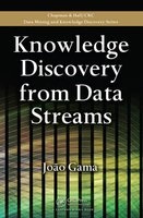 Knowledge Discovery from Data Streams (Hardcover) - Joao Gama Photo