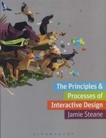 The Principles and Processes of Interactive Design (Paperback) - Jamie Steane Photo