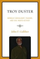 Troy Duster - Berkeley Sociologist, Teacher, and Civil Rights Activist (Paperback) - John F Galliher Photo