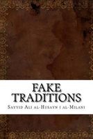 Fake Traditions (Paperback) - Sayyid Ali Al I Al Milani Photo