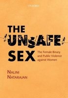 Unsafe Sex - The Female Binary and Public Violence Against Women (Hardcover) - Nalini Natarajan Photo