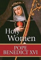 Holy Women (Hardcover) - Pope Benedict Photo