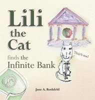 Lili the Cat Finds the Infinite Bank (Hardcover) - Jane a Rothfeld Photo