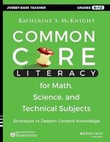 Common Core Literacy for Math, Science, and Technical Subjects - Strategies to Deepen Content Knowledge (Grades 6-12) (Paperback) - Katherine S McKnight Photo