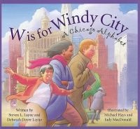 W Is for Windy City - A Chicago Alphabet (Hardcover) - Steven L Layne Photo