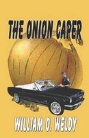 The Onion Caper (Paperback) - William O Weldy Photo