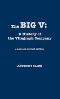 The Big V - A History of the Vitagraph Company (Hardcover, New and Revised Edition) - Anthony Slide Photo