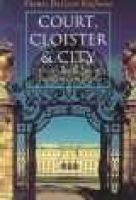 Court, Cloister and City - The Art and Culture of Central Europe, 1450-1800 (Paperback) - Thomas DaCosta Kaufmann Photo