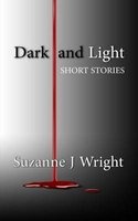 Dark and Light (Paperback) - Suzanne J Wright Photo