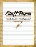 Staff Paper Vintage Design Blank Sheet Music - 10 Stave Manuscript Paper Notebook, 100 Pages, 8.5 X 11 (Paperback) - Creativity Blanks Photo