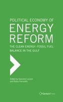 Political Economy of Energy Reform: The Clean Energy-fossil Fuel Balance in the Gulf (Hardcover) - Giacomo Luciani Photo