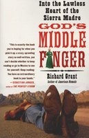 God's Middle Finger - Into the Lawless Heart of the Sierra Madre (Paperback) - Richard Grant Photo